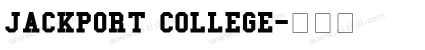 JACKPORT COLLEGE字体转换